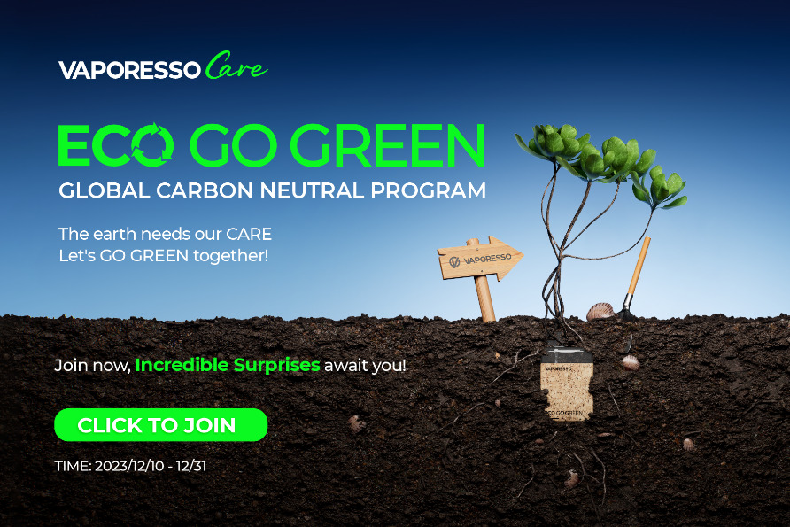 2023 VAPORESSO CARE ECO GO GREEN – Global Carbon Neutral Program Kicked Off